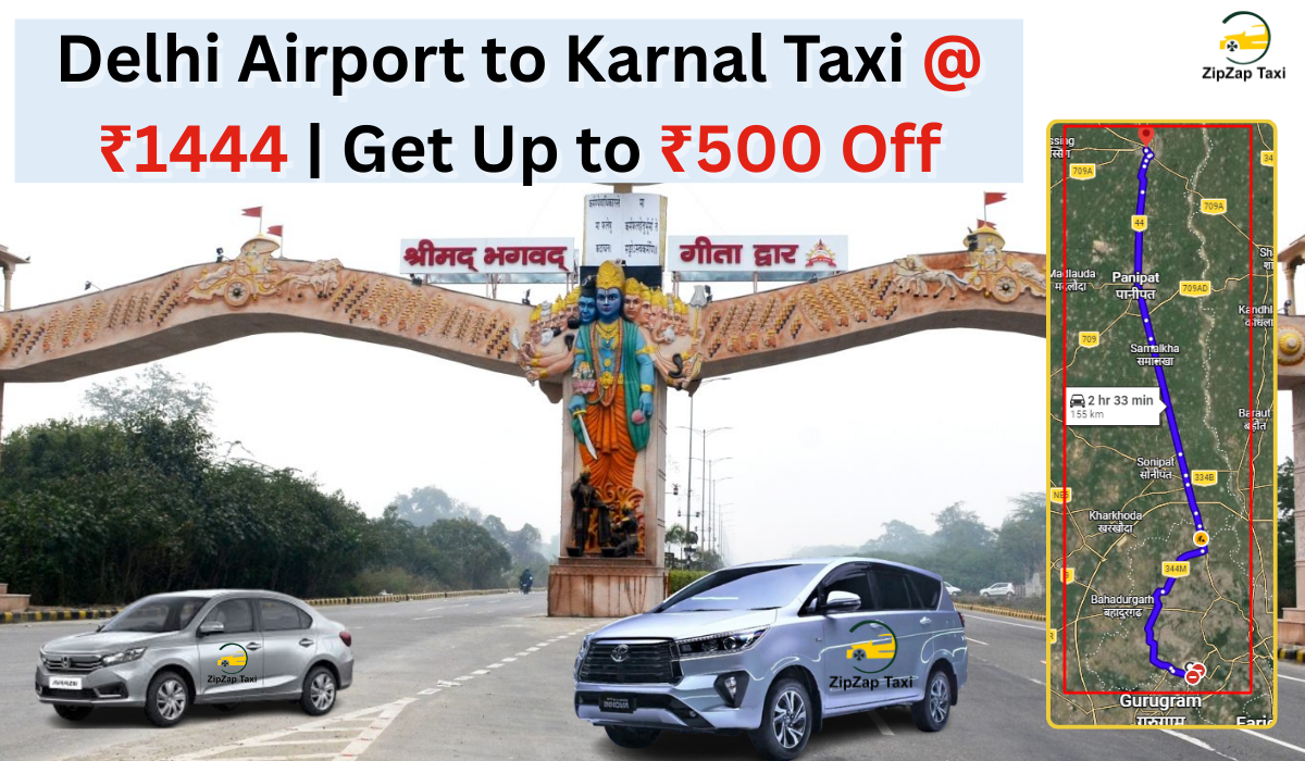 Delhi Airport to Karnal Taxi @ ₹1444 | Get Up to ₹500 Off with ZipZap Taxi