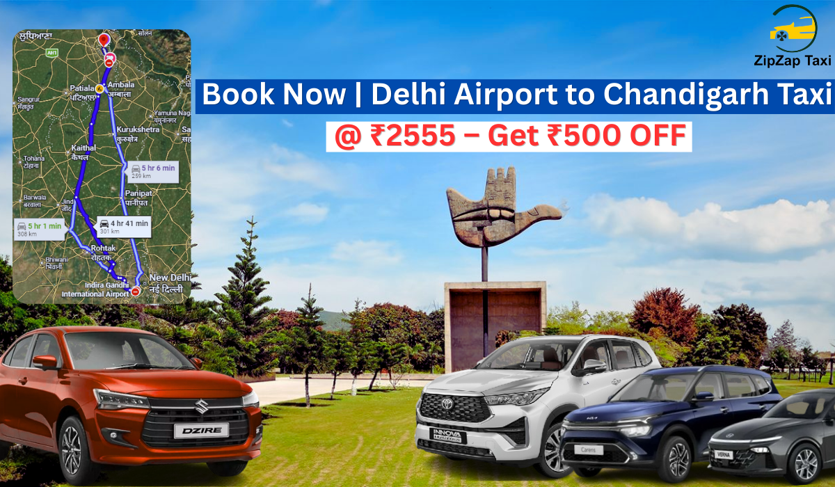 Delhi Airport to Chandigarh Taxi @ ₹2555 – Get ₹500 OFF | Book Now