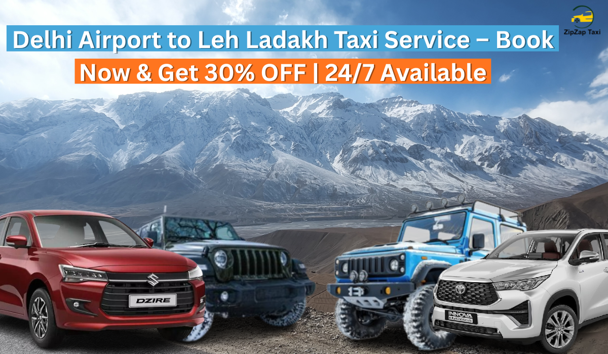 Delhi Airport to Leh Ladakh Taxi Service – Book Now & Get 30% OFF | 24/7 Available