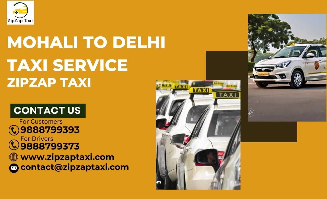 Book Mohali to Delhi Taxi Services: ZipZap Taxi Service
