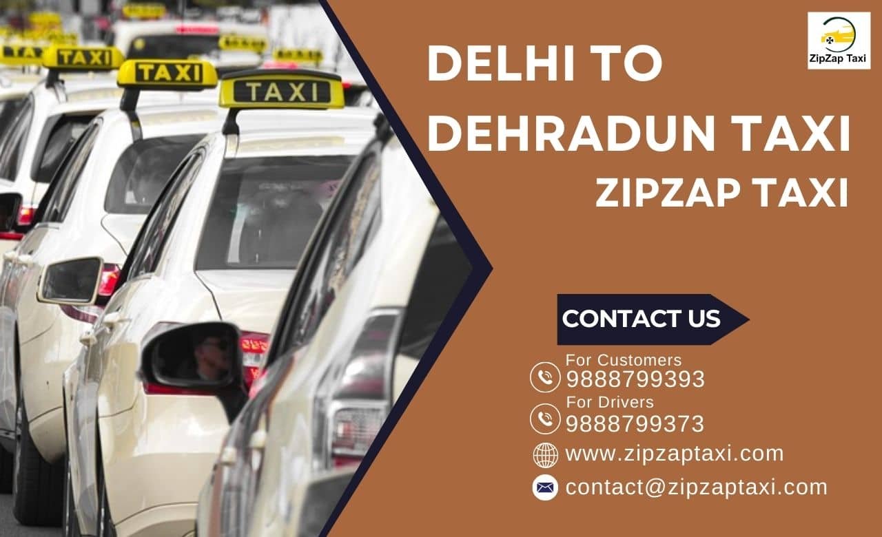 Book Delhi to Dehradun Taxi Services with ZipZap Taxi