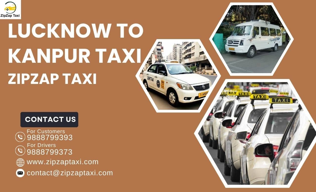 Book Your Lucknow to Kanpur Taxi Service with ZipZap Taxi