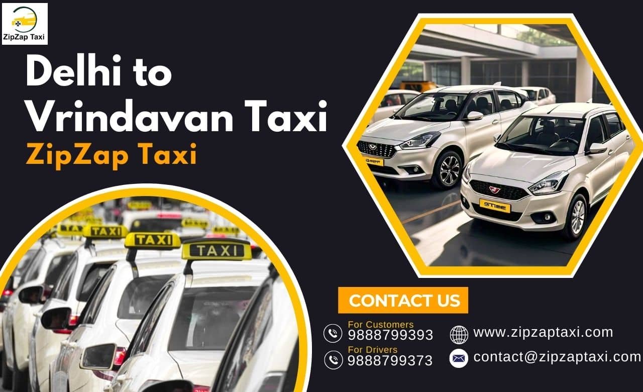 Book Your Delhi to Vrindavan Taxi Service with ZipZap Taxi