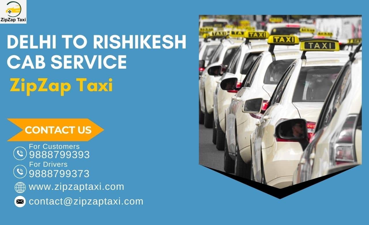 Book Your Delhi to Rishikesh Cab service with ZipZap Taxi