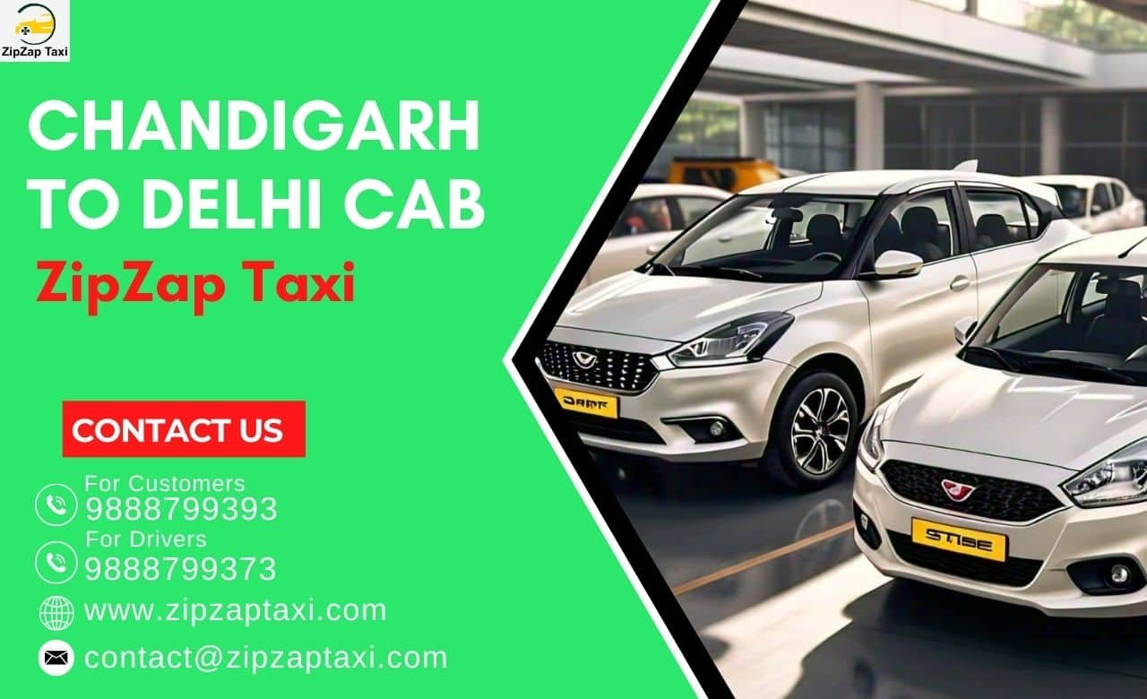 Chandigarh to Delhi Cab: Travel Comfortably with ZipZap Taxi