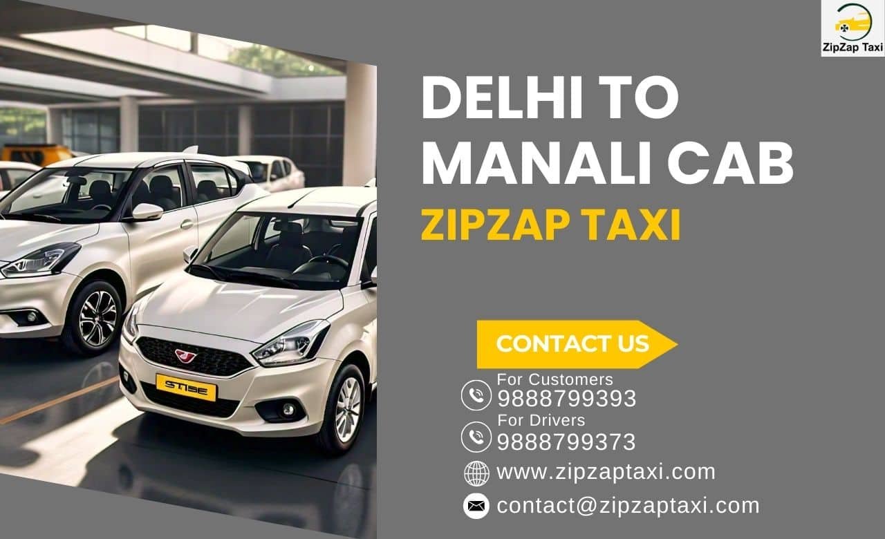 Book Your Delhi to Manali Cab Services with ZipZap Taxi