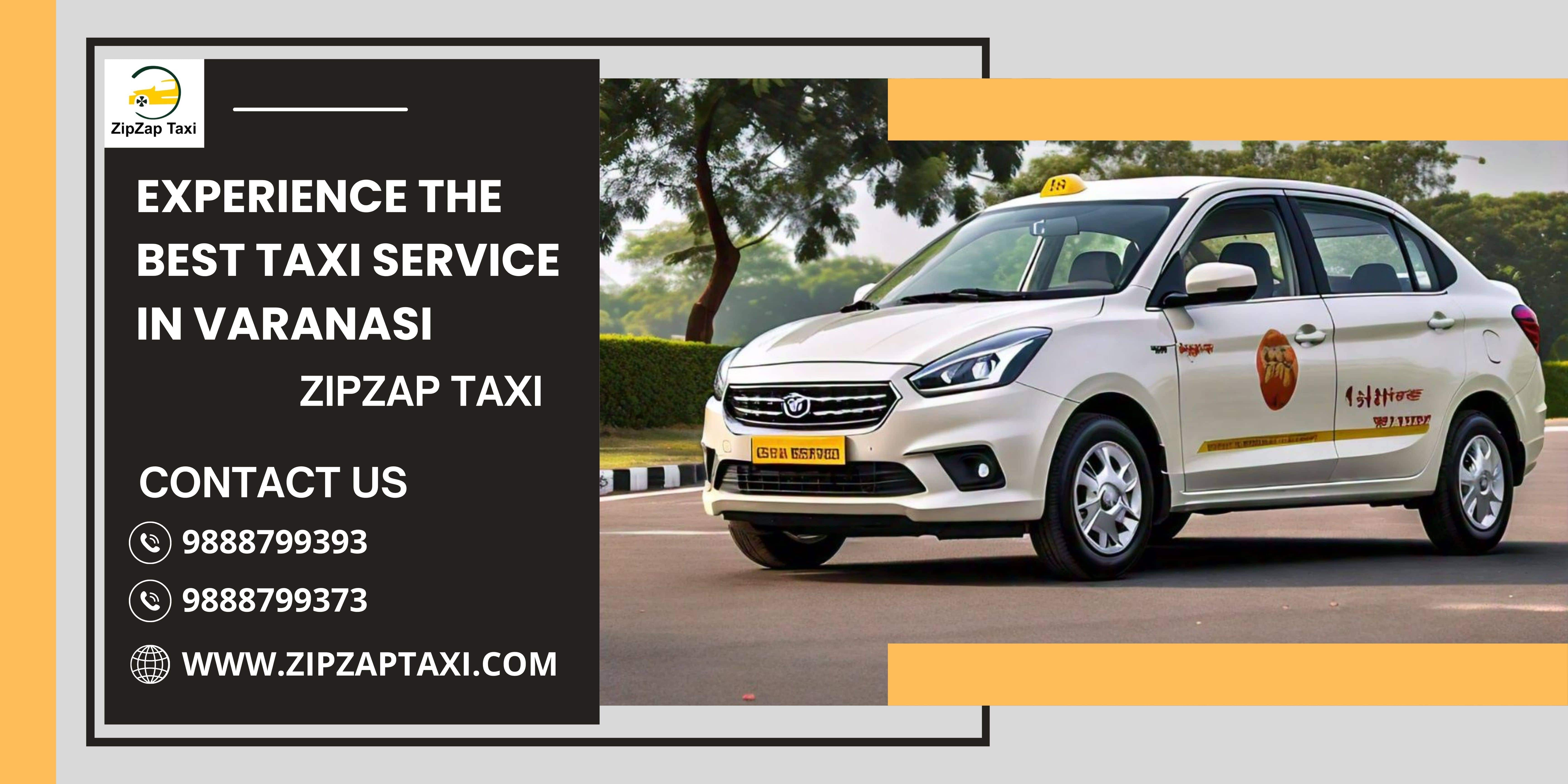 Experience the Best Taxi Service in Varanasi with ZipZap Taxi